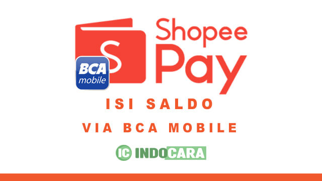Cara Isi Saldo ShopeePay Lewat M Banking BCA Mobile - Cara Isi Saldo Shopeepay Melalui M Banking Bca Mobile