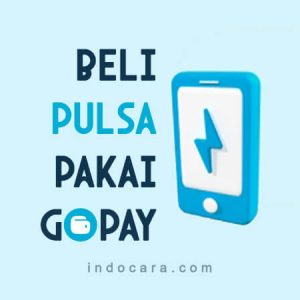 Cara Beli Pulsa Pakai Gopay di Aplikasi Gojek - IndoCara