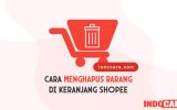 Cara Menghapus Keranjang Shopee - IndoCara